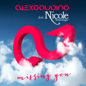 Download track Missing You (Alex Guesta Remix) Nicole Scherzinger, Alex Gaudino