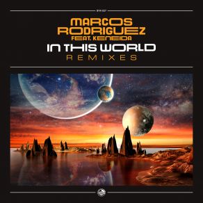 Download track In This World (Italoconnection Remix) Marcos Rodriguez, Keneida