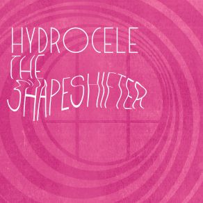 Download track The Shapeshifter (Radio Edit) Hydrocele