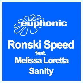 Download track Sanity (Original Mix) Melissa Loretta, Ronski Speed