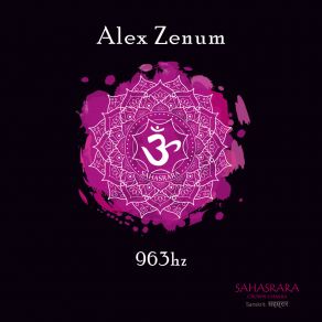 Download track 963hz Crown Chakra Alex Zenum