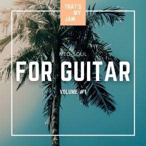 Download track Groovy Neo-Soul Backing Track For Guitar / / G Minor / / 85 BPM That's My Jam Track