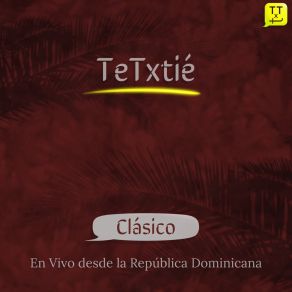 Download track Manos Sin Pena (En Vivo Desde La República Dominicana) TeTxtié