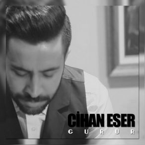 Download track Gurur (Remix) Cihan Eser