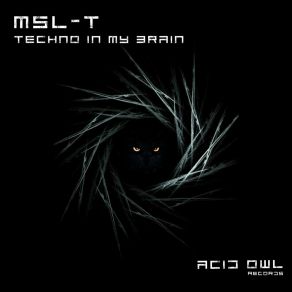 Download track Techno In My Brain MSL-TElectre