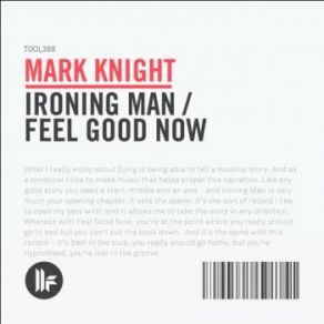 Download track Ironing Man (Original Mix) Mark Knight