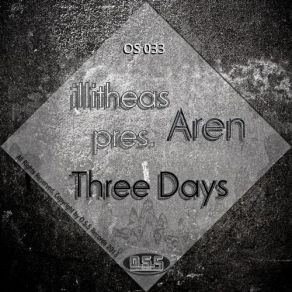 Download track Three Days (Original Mix) Illitheas, Aren