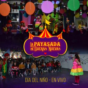 Download track Payasos Bailan - Final (En Vivo) La Pasada De Buenas Nuevas