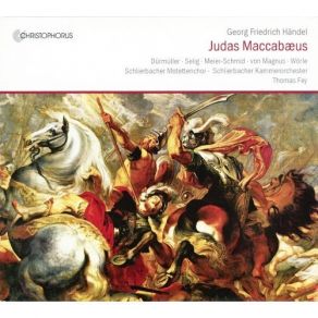 Download track 12. No. 13. Air Judas Maccabaeus: ''Call Forth Thy Powers My Soul And Dare The Conflict Of Unequal War'' Georg Friedrich Händel