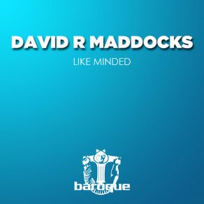 Download track Like Minded David R Maddocks