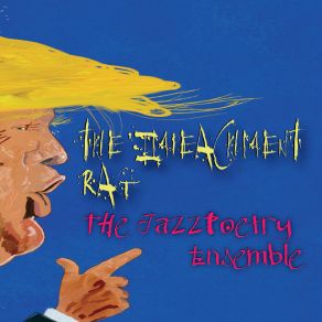 Download track The Impeachment Rag The Jazzpoetry Ensemble