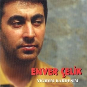 Download track Acıyı Başıma Enver Çelik