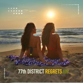 Download track Regrets (Extended Mix) 77th District