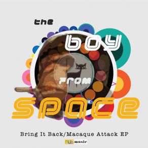 Download track Macaque Attack The Boy From Space