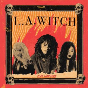 Download track Fire Starter L. A. WITCH