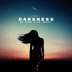 Download track Darkness Joe Wheeler