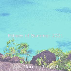 Download track Dashing Saxophone Bossa Nova - Vibe For Summer Travels Jazz Morning Playlist