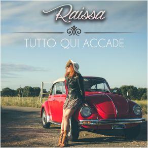 Download track Tutto Qui Accade Raissa