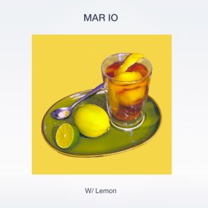 Download track With Lemon (Zwei K Remix) Mar IoZwei K