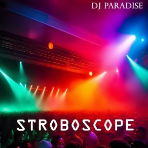 Download track Stroboscope DJ Paradise