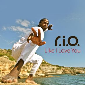 Download track Like I Love You (Cj Stone Radio Edit) R. I. O.