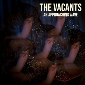 Download track An Approaching Wave Vacants