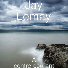 Download track À Contre-Courant Jay Lemay