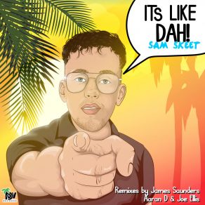 Download track Like Dah (James Saunders (UK) Remix) Sam SkeetJames Saunders (UK)