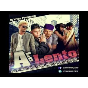 Download track A Lo Lento Manny Eztilo, La Dinastia, Juno The Hitmaker, Ñengo Flow