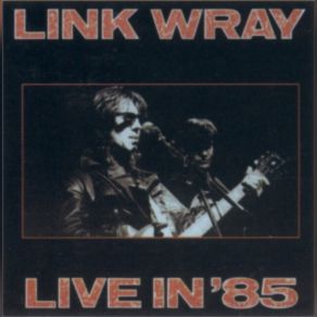 Download track It's Only Words Link Wray