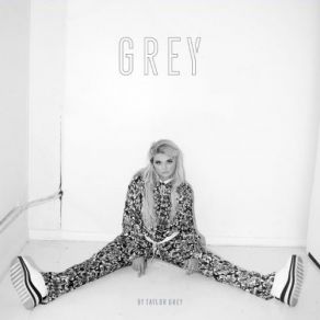 Download track Toxic Taylor Grey