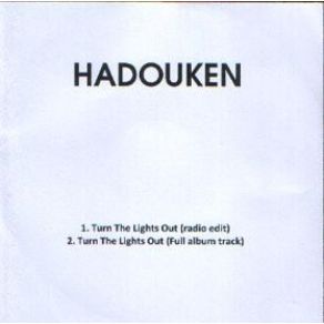 Download track Turn The Lights Out (Full Album Track) Hadouken!