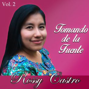 Download track Ven, Ven Rossy Castro