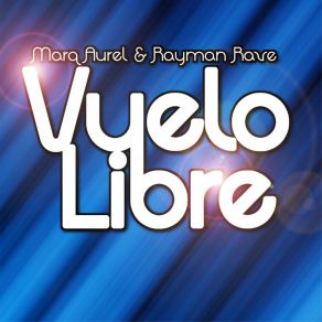 Download track Vuelo Libre (Bigroom Mix) Marq Aurel, Rayman Rave