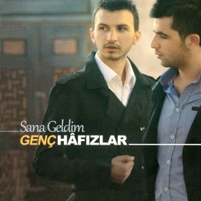 Download track Sana Geldim Genç Hafızlar