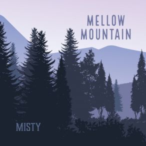 Download track Misty Mellow Mountain