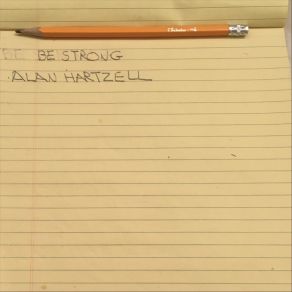 Download track Be Strong Alan Hartzell