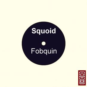 Download track Fobquin (Phunk Investigation Remix) SquoidPhunk Investigation