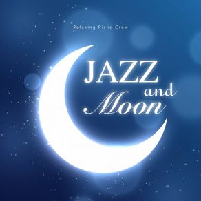 Download track Moonlit Piano Relaxing Crew