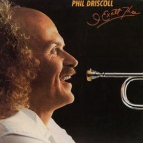 Download track I Exalt Thee Phil Driscoll