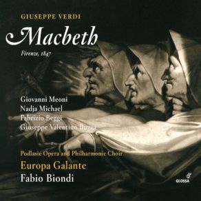 Download track Macbeth, Act IV: Una Macchia È Qui Tuttora Fabio Biondi, Europa Galante, Nadja Michael, Giovanni Meoni, Fabrizio Beggi, Giuseppe Valentino Buzza