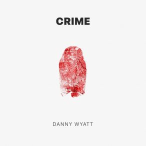 Download track Crime (Extended Mix) Danny Wyatt