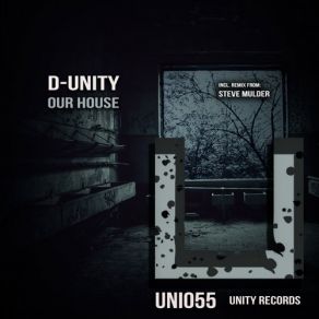 Download track Our House (Steve Mulder Remix) D - Unity