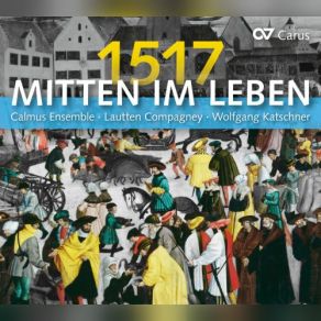 Download track Mitten Wir Im Leben Sind (Arr. B. Wiget) Lautten Compagney, Calmus Ensemble, Wolfgang Katschner