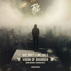 Download track Vision Of Disorder (Raw District Anthem 2017) Riot Shift, MC ToolsAnthem, Raw District