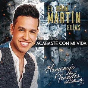 Download track Acabaste Con Mi Vida El Gran Martin Elias