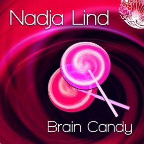 Download track Brain Candy Nadja Lind