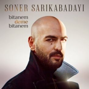 Download track Bitanem Deme Bitanem Soner Sarıkabadayı