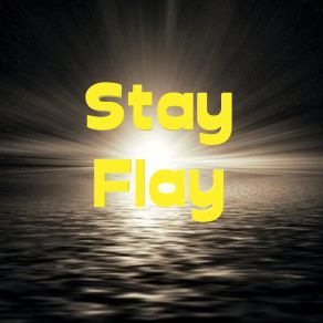 Download track Firetruck Stay Flay