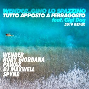 Download track Tutto Apposto A Ferragosto (Pawax Remix) Gigi D'Agostino